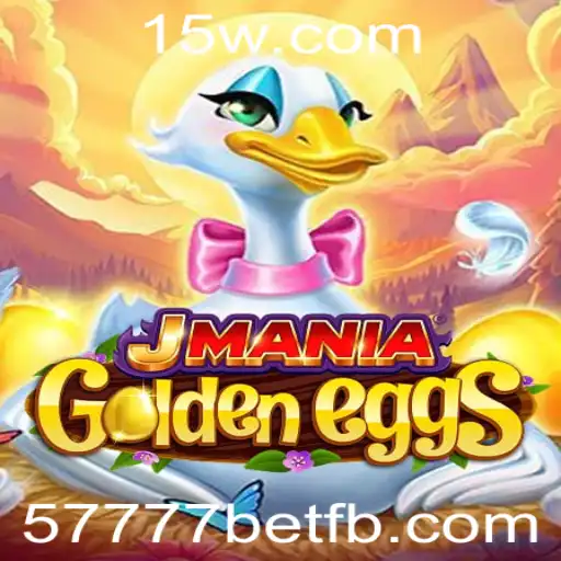 Descubra o JManiaGoldenEggs: A Emoção do Jogo e Segredos do 57777bet
